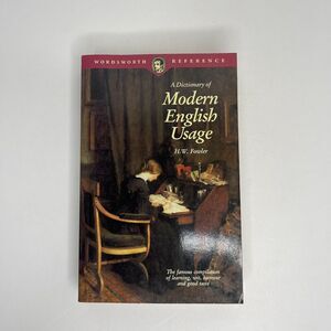 A Dictionary of Modern English Usage (Wordsworth Reference) by‎ H. W. Fowler